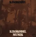 LP - Krokodil - Krokodil Musik - original 1st german