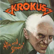 Krokus - Alive And Screamin'