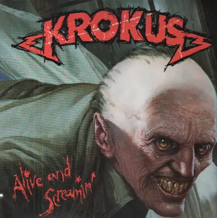 Krokus - Alive And Screamin'