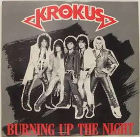 Krokus - Burning Up The Night