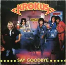 12inch Vinyl Single - Krokus - Say Goodbye