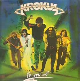 Krokus - To You All