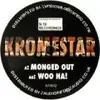 12inch Vinyl Single - Kromestar - Monged Out/Woo Ha