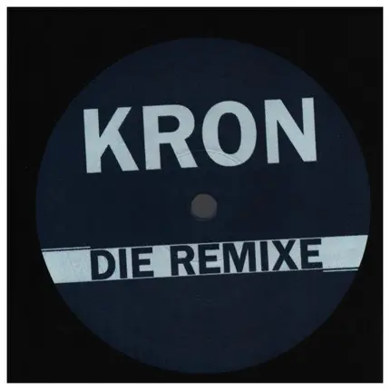 Kron - Die Remixe