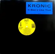 Kronic - It Bee'z Like That