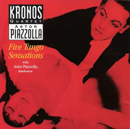 Kronos Quartet, Astor Piazzolla - Five Tango Sensations