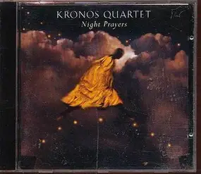 The Kronos Quartet - Night Prayers