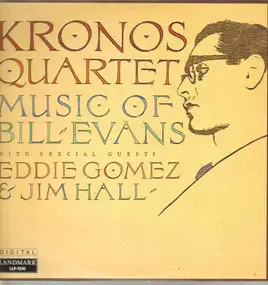 The Kronos Quartet - Music Of Bill Evans