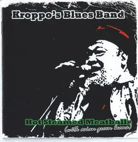 Kroppo's Blues Band - Hot Steamed Meatballs