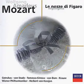 Wolfgang Amadeus Mozart - Le Nozze di Figaro( Highlights)