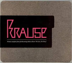 Krause - Promo Sampler From The Forthcoming Debut Album 'No Guts, No Glory'