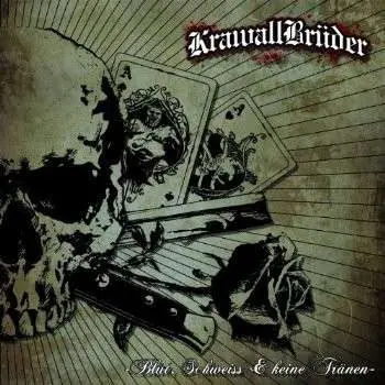 KRAWALLBRUDER - BLUT, SCHWEISS UND..