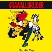 Krawallbrüder - Auf Alte Tage