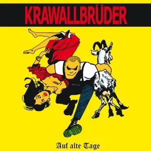 KRAWALLBR�DER - Auf Alte Tage