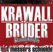 Krawallbrüder - Auf Messers Schneide