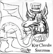 Kray Cherubs / Saucerman - Rot In Hell Mom / Motor Drag