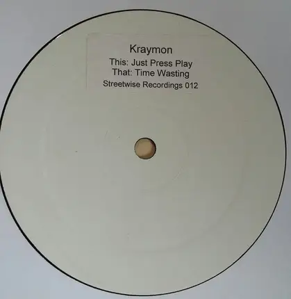 Kraymon - Just Press Play / Time Wasting