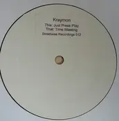 Kraymon - Just Press Play / Time Wasting