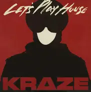 Kraze - Let's Play House