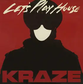 Kraze - Let's Play House