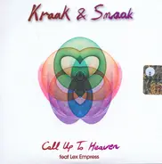 Kraak & Smaak Feat Lex Empress - Call Up To Heaven