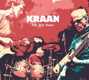 Kraan - Trio Years