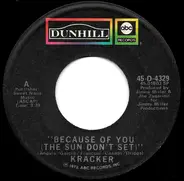 Kracker - Because Of You (The Sun Don't Set)
