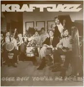 LP - Kraftjazz Düsseldorf - Some Day You'll Be Sorry