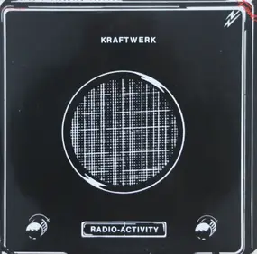 Kraftwerk - Radio-Activity