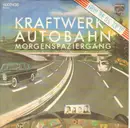 7inch Vinyl Single - Kraftwerk - Autobahn