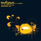krafty kuts - Tell Me How You Feel