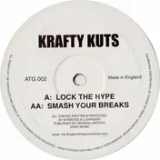 krafty kuts - Lock The Hype / Smash Your Breaks