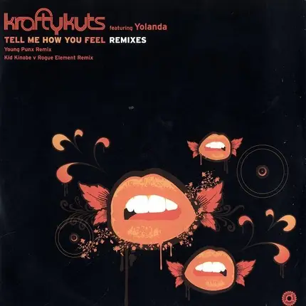 Krafty Kuts Featuring Yolanda Quartey - Tell Me How You Feel (Remixes)
