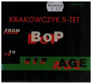 Krakowczyk 5-Tet - From Bop To New Age