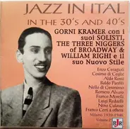 Kramer E I Suoi Solisti , The Three Niggers Of Broadway & William Righi - Jazz In Italy In The 30's And 40's