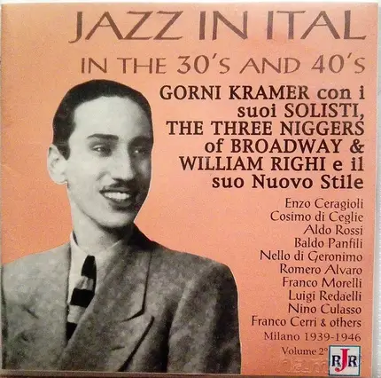 Kramer E I Suoi Solisti , The Three Niggers Of Broadway & William Righi - Jazz In Italy In The 30's And 40's