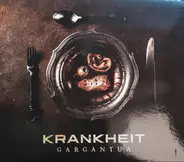 Krankheit - Gargantua
