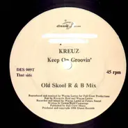 Kreuz - Keep On Groovin'