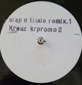 Kreuz - Slap N Tickle (Remix # 1)