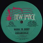 12inch Vinyl Single - Kreamcicle - Work Ya Body