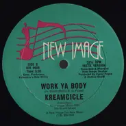 Kreamcicle - Work Ya Body