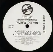 Kreem Featuring Jennifer Kendall Williams - Now Is The Time