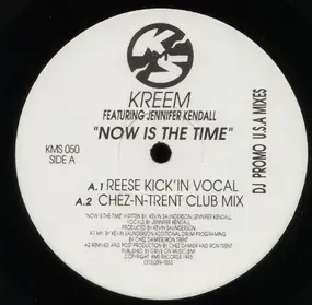 KREEM - Now Is The Time