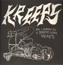 12inch Vinyl Single - Kreeps - All I Wanna Do Is Break Some Hearts
