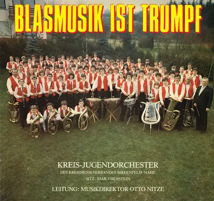 Kreisjugendorchester Birkenfeld , Otto Nitze - Blasmusik Ist Trumpf