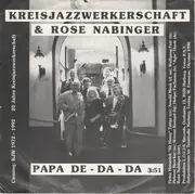 7inch Vinyl Single - Kreisjazzwerkerschaft & Rose Nabinger - Papa De-Da-Da