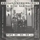 7inch Vinyl Single - Kreisjazzwerkerschaft & Rose Nabinger - Papa De-Da-Da