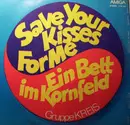 7inch Vinyl Single - Kreis - Ein Bett Im Kornfeld / Save Your Kisses For Me