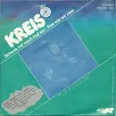 7inch Vinyl Single - Kreis - Schenk Mir Nochmal Ein / Frei Wie Wir Zwei