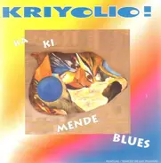 Kriyolio! - Ka Ki Mende Blues